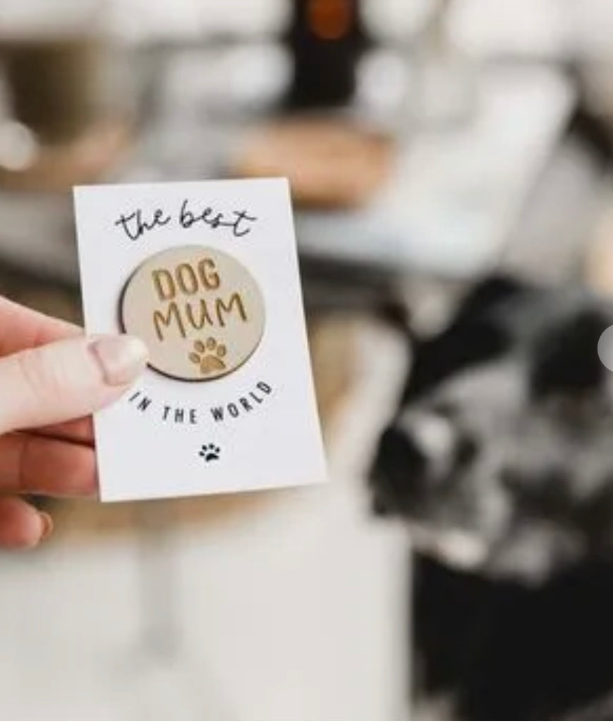 Dog Mum Wooden Engraved Badge